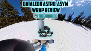 Bataleon Astro Asym Wrap Snowboard Binding Review - The Good Ride