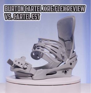 Burton Cartel X ReFlex Review - The Good Ride