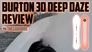 Burton 3D Deep Daze Powder Snowboard Review
