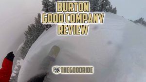 Burton Good Company Snowboard Review - The Good Ride