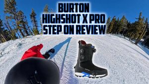 Burton Highshot X Pro Step On Review - The Good Ride