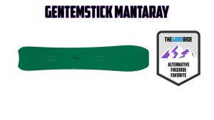 Gentemstick Mantaray - Alt Freeride Favorite