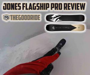 Jones Flagship Pro 2025 Snowboard Review - The Good Ride