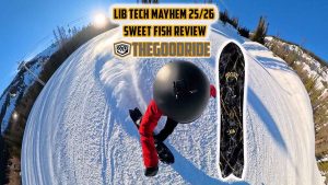 Lib Tech Mayhem Sweetfish Snowboard Review by The Good Ride