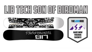 Lib-Tech-Son-Of-Birdman - 26 Hard Snow Freeride Favorite