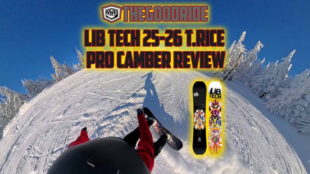 Lib Tech Pro Riders Lib Tech T.Rice Pro Camber Snowboard Review (with video)