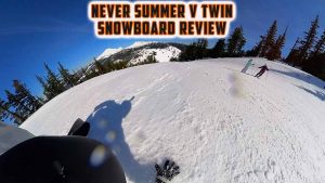 Never Summer V Twin Snowboard Review by The Good Ride