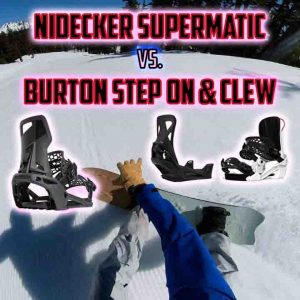 Nidecker Supermatic Review vs. Burton Step On and Clew - The Good Ride