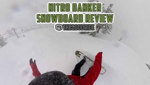 Nitro Banker Snowboard Review by The Good Ride
