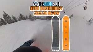 Nitro Quiver Dinghy Snowboard Review by The Good Ride