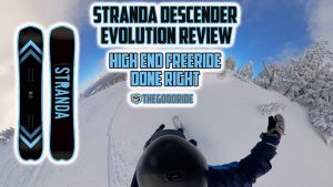 Stranda Descender Evolution Snowboard Review by The Good Ride