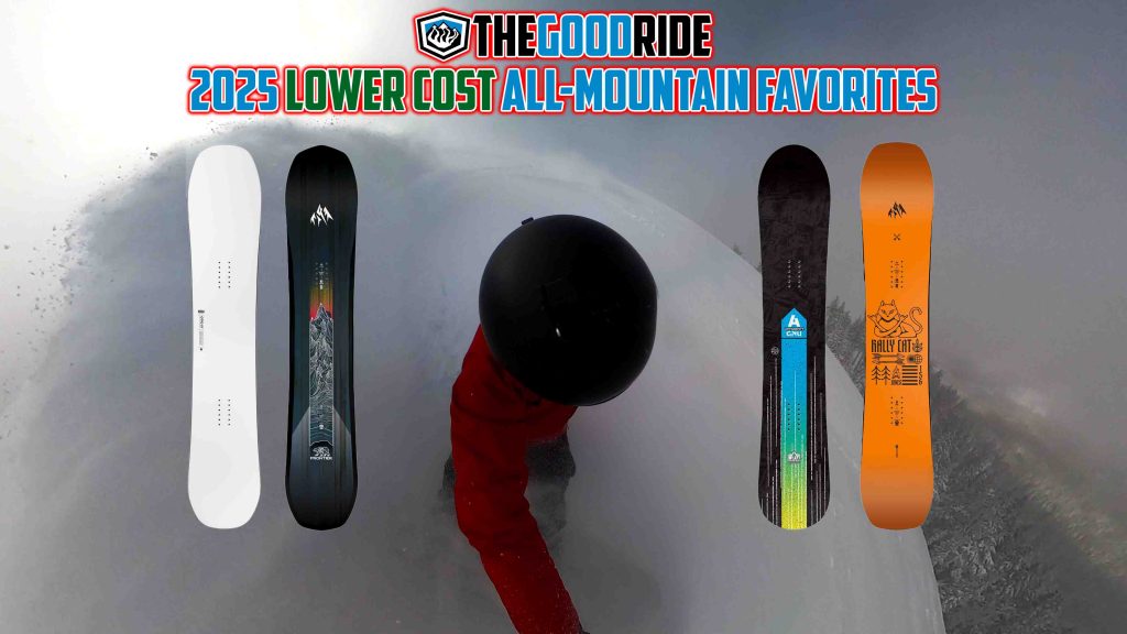 2025 Favorite Low Cost All-Mountain Snowboards (with video)