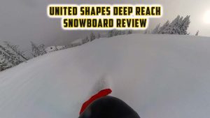 United Shapes Deep Reach Snowboard Review by THe Good Ride