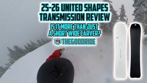 United Shapes Transmission Snowboard Review by The Good Ride